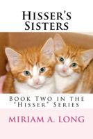Hisser's Sisters: Book Two in the Hisser Series 1478323205 Book Cover
