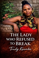 THE LADY WHO REFUSED TO BREAK 9982294067 Book Cover