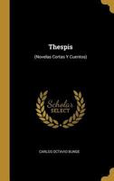 Thespis: (Novelas Cortas Y Cuentos) 0270124411 Book Cover