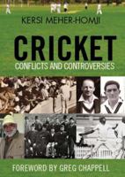 Cricket Conflicts and Controversies 1742573304 Book Cover