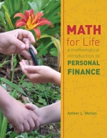 Math for Life: A Mathematical Introduction to Personal Finance 1524907685 Book Cover