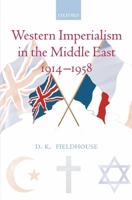 Western Imperialism in the Middle East 1914-1958 0199540837 Book Cover