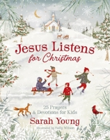 Jesus Listens for Christmas: 25 Prayers and Devotions for Kids 1400253403 Book Cover