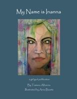 My Name is Inanna 1533533652 Book Cover