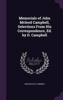 Memorials of John McLeod Campbell, Selections from his Correspondence 1358606056 Book Cover