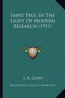 Saint Paul In The Light Of Modern Research 0548716013 Book Cover
