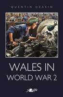 Britain's Secret Weapon: Wales in World War II 1800994001 Book Cover
