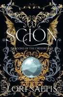 Scion : Dragons of the Crossroads Book 3 1967542031 Book Cover