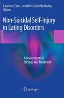 Non-Suicidal Self-Injury in Eating Disorders: Advancements in Etiology and Treatment 3642401066 Book Cover