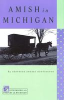 Amish in Michigan (Discovering the Peoples of Michigan Series) 087013597X Book Cover