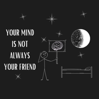 Your Mind Is Not Always Your Friend: Overcoming Night Fears B0BSWNJY3X Book Cover