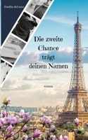 Die zweite Chance trägt deinen Namen (German Edition) 3384619781 Book Cover