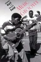 Music Grooves: Essays And Dialogues 0226429571 Book Cover