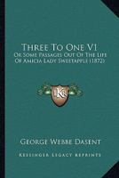 Three to One: Vol. 1 0469733772 Book Cover