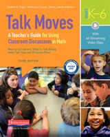 Talk Moves, Third Edition: A Teacher's Guide for Using Classroom Discussions in Math, Grades K-6 0325137684 Book Cover