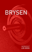 Brysen: Blank Daily Health Fitness Workout Log Book | Track Exercise Type, Sets, Reps, Weight, Cardio, Calories, Distance & Time | Record Stretches ... First Name Initial B Red Dumbbell Cover 1655112325 Book Cover