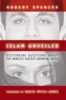 Islam Unveiled: Disturbing Questions About the World's Fastest Growing Faith 1893554775 Book Cover