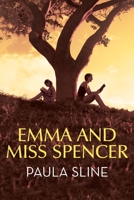 Emma and Miss Spencer 1665734736 Book Cover