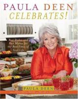 Paula Deen Celebrates!: Best Dishes and Best Wishes for the Best Times of Your Life 0743278119 Book Cover