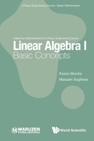 Linear Algebra I: Basic Concepts 9811257973 Book Cover