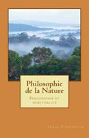 Philosophie de la Nature: Philosophie et spiritualit� 1500653543 Book Cover