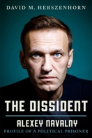 The Dissident: Alexey Navalny: Profile of a Political Prisoner 1538709457 Book Cover