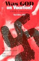 Was God on Vacation? (Second Ed.) 0964961504 Book Cover