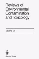 Reviews of Environmental Contamination and Toxicology, Volume 121: Continuation of Residue Reviews 1461278287 Book Cover