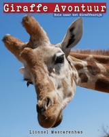 Giraffe Avontuur: Reis naar het Giraffenrijk (Dutch Edition) 1949002640 Book Cover