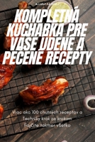 Kompletn� Kuch�rka Pre Vase �den� a PeČen� Recepty 1805427865 Book Cover