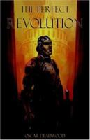 The Perfect Revolution 0977411036 Book Cover