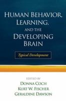 Human Behavior, Learning, and the Developing Brain: Typical Development 1606239686 Book Cover