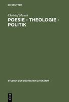 Poesie, Theologie, Politik: Studien zu Kurt Marti (Studien zur deutschen Literatur) 3484181184 Book Cover