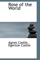 Rose of the World 1022086294 Book Cover