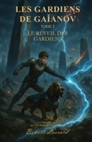 Les Gardiens de Gaïanov: Le Réveil des Gardiens - Édition couleur (French Edition) B0GT8NF4NP Book Cover