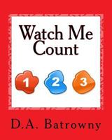 Watch Me Count 1543088120 Book Cover