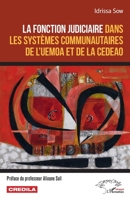 La fonction judiciaire dans les systèmes communautaires de l'UEMOA et de la CEDEAO (Harmattan Sénégal) (French Edition) 2343218668 Book Cover