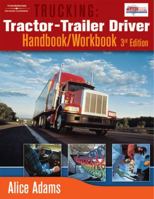 Trucking: Tractor-Trailer Driver Handbook/Workbook 0892625031 Book Cover