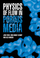 Physics of Flow in Porous Media 1108839118 Book Cover