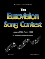 The Complete & Independent Guide to the Eurovision Song Contest 2022 1471690822 Book Cover