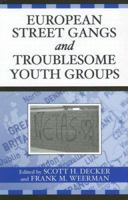 European Street Gangs and Troublesome Youth Groups 0759107939 Book Cover