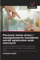 Poczucie sensu pracy i zaangazowanie zawodowe wsród opiekunów osób starszych (Polish Edition) 6209942474 Book Cover