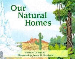 Our Natural Homes: Exploring Terrestrial Biomes of North and South America (Our Perfect Planet) 0881069280 Book Cover