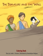 The Travelers and The Wall: Coloring Book B0BRHDK417 Book Cover
