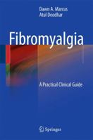 Fibromyalgia: A Practical Clinical Guide 1441916083 Book Cover