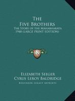 The Five Brothers: The Story of the Mahabharata 1948 1162739304 Book Cover