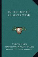 In the Days of Chaucer 143711430X Book Cover