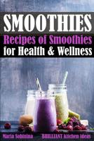 Smoothies: Recipes of Smoothies for Health & Wellness (Plant Based Book 4) 109621282X Book Cover