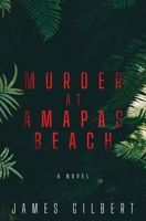 Murder at Amapas Beach 1639886494 Book Cover