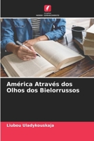 América Através dos Olhos dos Bielorrussos 6205262037 Book Cover